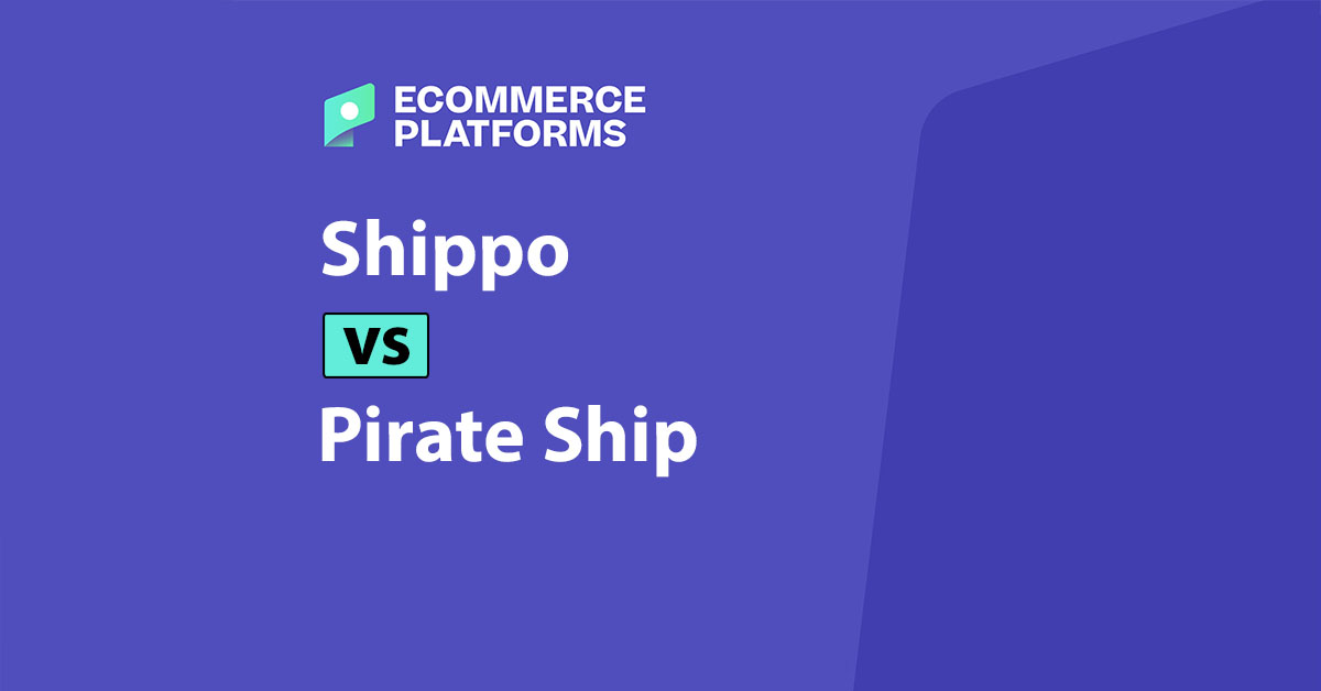 Pirate Ship vs Shippo: quale software di spedizione è più adatto al tuo negozio?